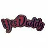 Geeky And Kinky Yes Daddy Enamel Pin 2 Geeky And Kinky Yes Daddy Enamel Pin