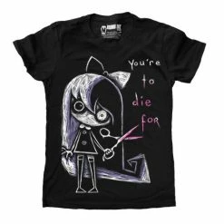 Akumu Ink You're To Die For - Women's T-shirt Women's Stuff